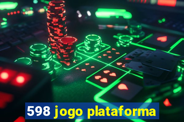 598 jogo plataforma